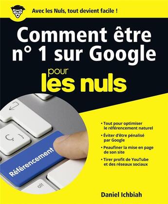 Couverture du livre « Comment être n°1 sur Google pour les nuls » de Daniel Ichbiah et Greg Harvey aux éditions First Interactive