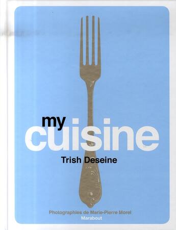 Couverture du livre « My cuisine » de Deseine-T aux éditions Marabout