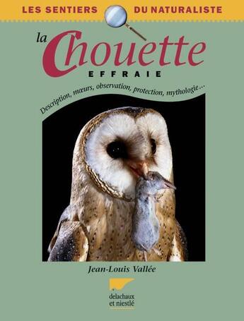 Couverture du livre « La chouette effraie » de Vallee Jean-Louis aux éditions Delachaux & Niestle