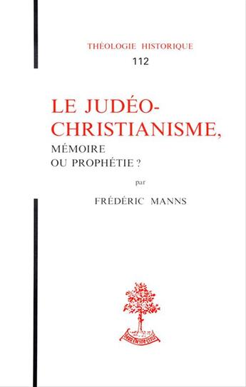 Couverture du livre « Le Judeo-Christianisme, Memoire Ou Prophetie ? » de Frederic Manns aux éditions Beauchesne