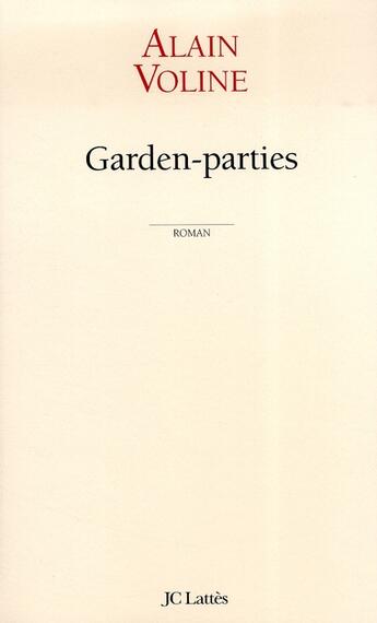 Couverture du livre « Garden parties » de Alain Voline aux éditions Lattes