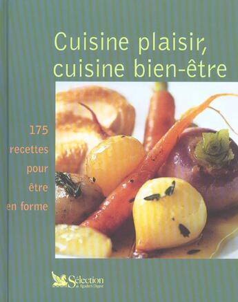 Couverture du livre « Cuisine plaisir, cuisine bien-etre » de  aux éditions Selection Du Reader's Digest