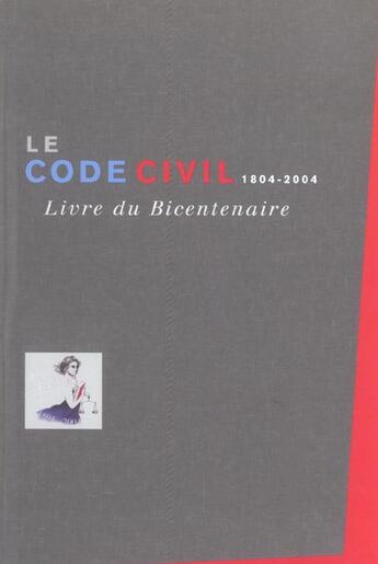 Couverture du livre « Le code civil 1804-2004 livre du bicentenaire » de  aux éditions Lexisnexis