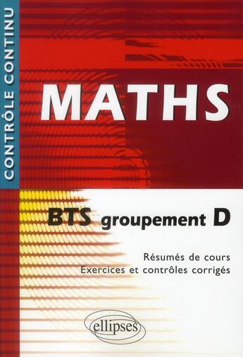 Couverture du livre « Mathematiques bts groupement d » de Griffiths Philippe aux éditions Ellipses