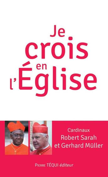 Couverture du livre « Je crois en l'Eglise » de Gerhard Ludwig Muller et Robert Sarah aux éditions Tequi