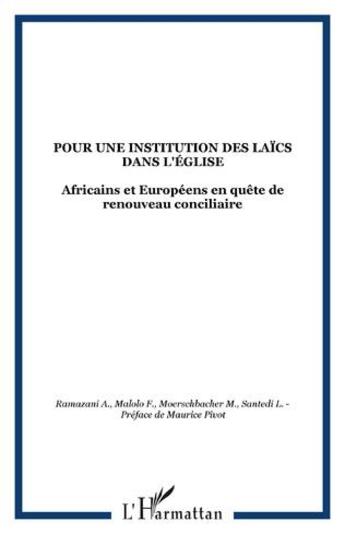 Couverture du livre « Pour une institution des laïcs dans l'Eglise ; Africains et Européens en quête de renouveau conciliaire » de  aux éditions L'harmattan