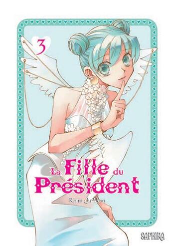 Couverture du livre « La fille du president t.1 » de Ju-Yeon Rhim aux éditions Saphira
