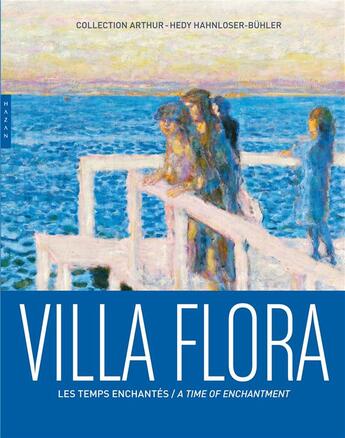 Couverture du livre « Villa Flora ; les temps enchantés » de Angelika Affentranger-Kirchrath aux éditions Hazan