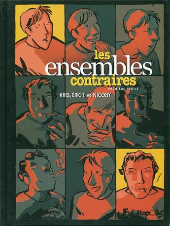 Couverture du livre « Les ensembles contraires t.1 » de T./Nicoby/Kris aux éditions Futuropolis