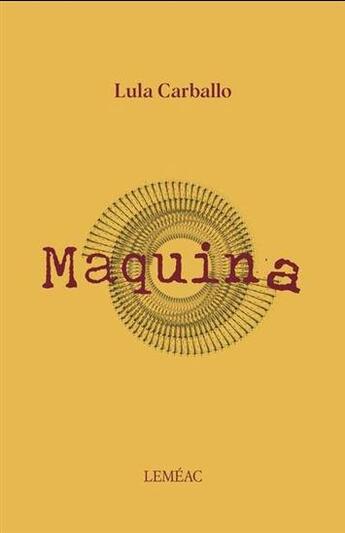 Couverture du livre « Maquina » de Lula Carballo aux éditions Lemeac