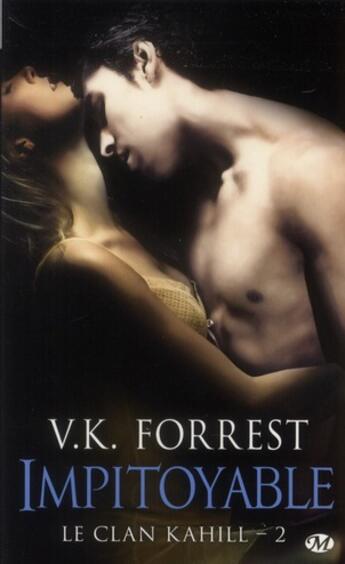 Couverture du livre « Le clan Kahill Tome 2 : impitoyable » de V.K. Forrest aux éditions Milady