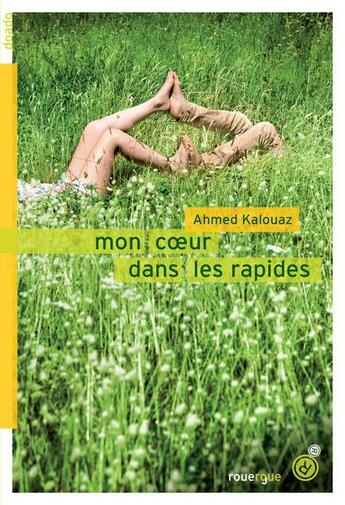 Couverture du livre « Mon coeur dans les rapides » de Ahmed Kalouaz aux éditions Rouergue