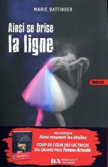 Couverture du livre « Ainsi se brise la ligne » de Marie Battinger aux éditions Les Nouveaux Auteurs