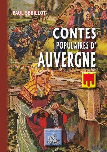 Couverture du livre « Contes populaires d'Auvergne » de Paul Sébillot aux éditions Editions Des Regionalismes