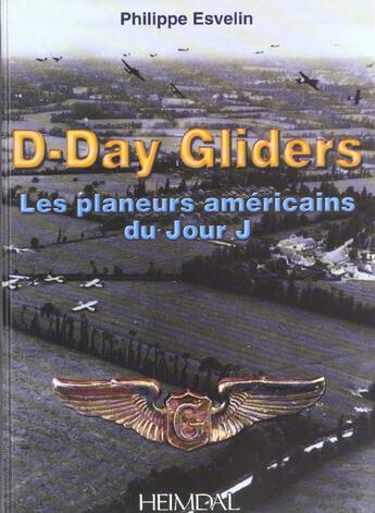 Couverture du livre « D-day gliders » de Phillipe Esvelin aux éditions Heimdal