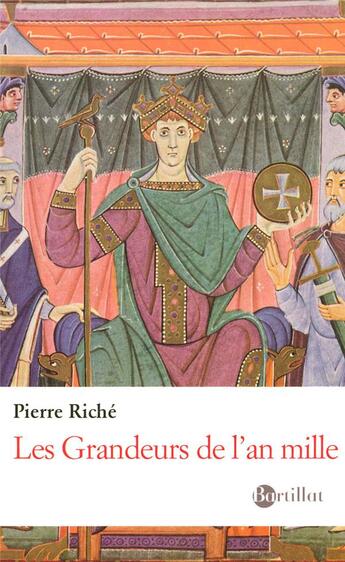 Couverture du livre « Grandeurs de l'an mille » de Pierre Riche aux éditions Bartillat