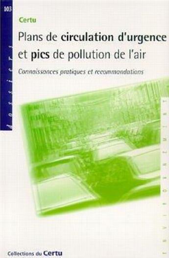 Couverture du livre « Plans de circulation d'urgence et pics de pollution de l'air: connaissances pratiques et recommandat » de  aux éditions Cerema