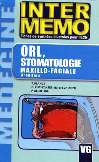 Couverture du livre « ORL, stomatologie maxillo-faciale (3e édition) » de G Kuchcinski et P Alexeline et T Plance aux éditions Vernazobres Grego