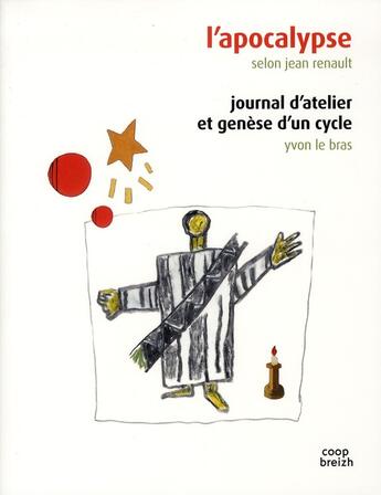 Couverture du livre « L'apocalypse selon Jean Renault ; journal d'atelier et genèse d'un cycle » de Yvon Le Bras aux éditions Coop Breizh