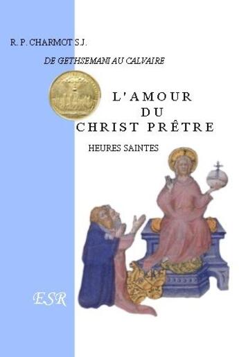 Couverture du livre « L'amour du christ prêtre » de Charmot aux éditions Saint-remi