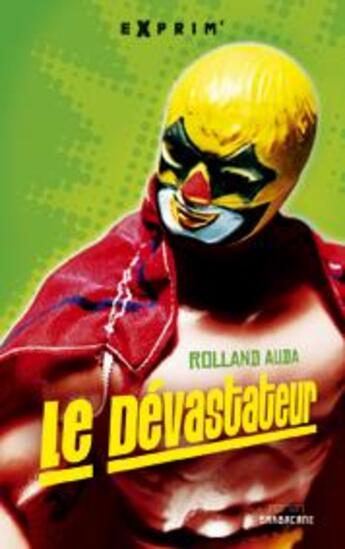 Couverture du livre « Le dévastateur » de Rolland Auda aux éditions Sarbacane