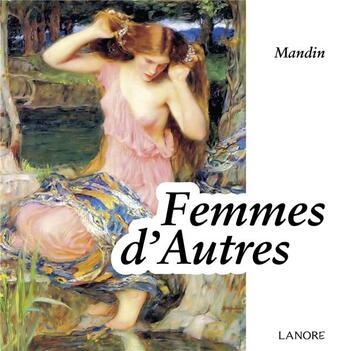 Couverture du livre « Femmes d'autres » de Mandin aux éditions Lanore