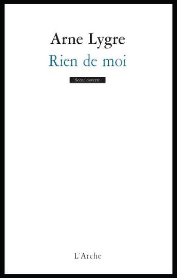 Couverture du livre « Rien de moi » de Arne Lygre aux éditions L'arche