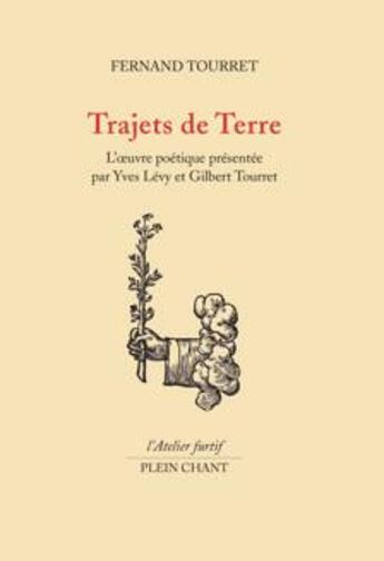 Couverture du livre « Trajets de terre » de Fernand Tourret aux éditions Plein Chant