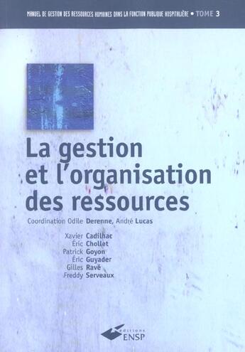 Couverture du livre « La gestion et l organisation des ressources tome 3 manuel de gestion des ressour » de Derenne O aux éditions Ehesp