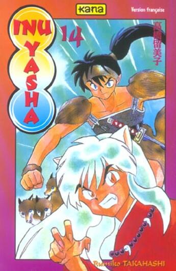 Couverture du livre « Inu-yasha Tome 14 » de Rumiko Takahashi aux éditions Kana