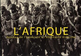 Couverture du livre « L'Afrique ; berceau de l'humanité à l'étonnante diversité » de Eddy Van Gestel aux éditions Editions Racine