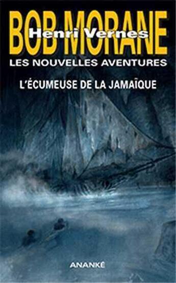 Couverture du livre « Bob Morane : l'écumeuse de la Jamaïque » de Vernes Henri aux éditions Ananke