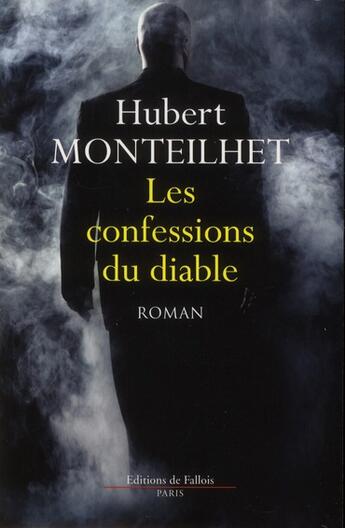 Couverture du livre « Les confessions du diable » de Hubert Monteilhet aux éditions Fallois