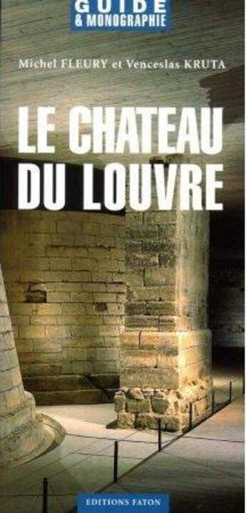 Couverture du livre « Le château du Louvre » de  aux éditions Faton