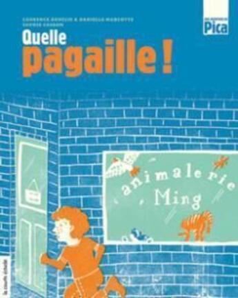 Couverture du livre « Quelle pagaille ! » de Danielle Marcotte aux éditions La Courte Echelle