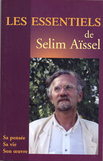 Couverture du livre « Les essentiels de selim aissel -(livre seul) » de Selim Aissel aux éditions Spiritual Book