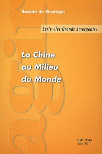 Couverture du livre « Serie Les Grands Emergents La Chine Au M » de  aux éditions Societe De Strategie