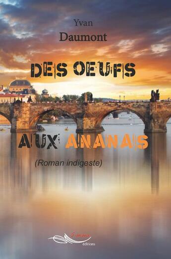 Couverture du livre « Des oeufs aux ananas » de Yvan Daumont aux éditions 5 Sens