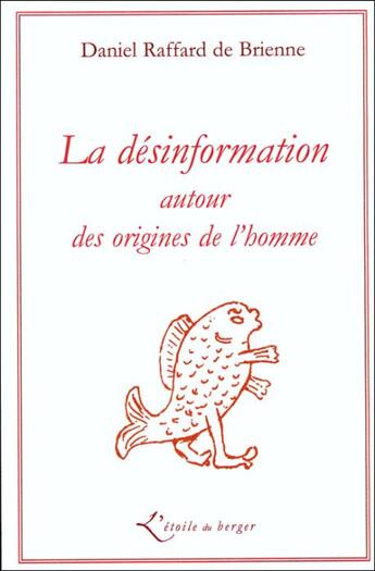 Couverture du livre « La désinformation autour des origines de l'homme » de Daniel Raffard De Brienne aux éditions Atelier Fol'fer