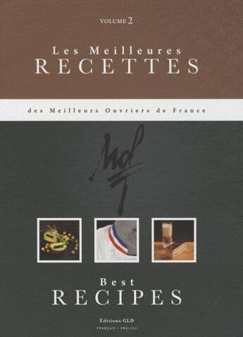 Couverture du livre « Les meilleures recettes des Meilleurs Ouvriers de France t.2 » de  aux éditions Groupe Le Duff