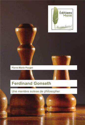 Couverture du livre « Ferdinand Gonseth » de Pierre-Marie Pouget aux éditions Muse