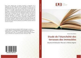 Couverture du livre « Etude de l'étanchéité des terrasses des immeubles » de Satouh Taki-Eddine aux éditions Editions Universitaires Europeennes