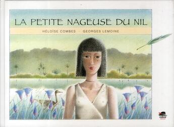 Couverture du livre « La petite nageuse du Nil » de Georges Lemoine et Héloïse Combes aux éditions Oskar