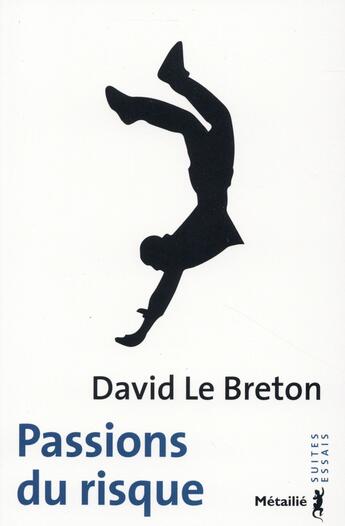 Couverture du livre « Passions du risque » de David Le Breton aux éditions Metailie