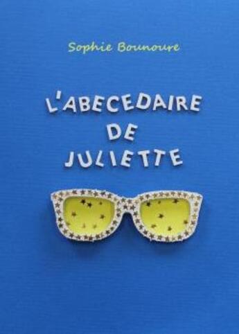 Couverture du livre « L'abécédaire de Juliette » de Sophie Bounoure aux éditions Librinova