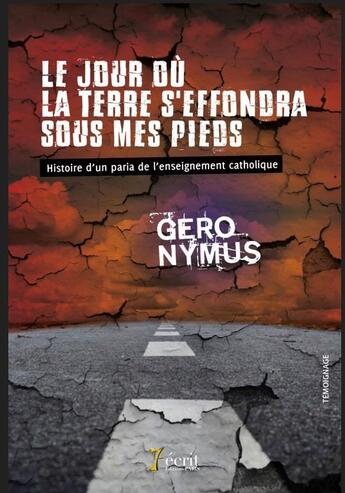 Couverture du livre « Le jour où la terre s'effondra sous mes pieds » de Gero Nymos aux éditions 7 Ecrit