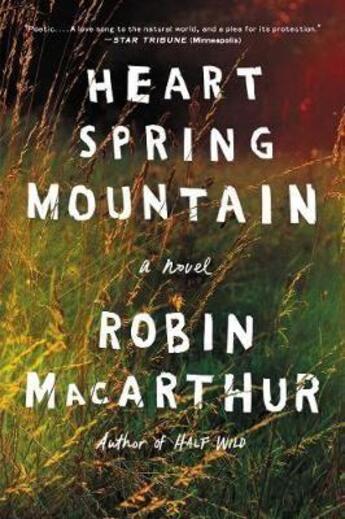 Couverture du livre « HEART SPRING MOUNTAIN - A NOVEL » de Robin Macarthur aux éditions Ecco Press