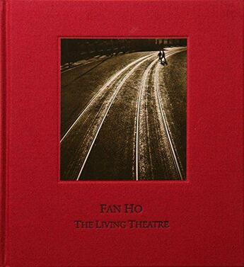 Couverture du livre « Fan ho the living theatre » de Ho Fan aux éditions Gingko Press