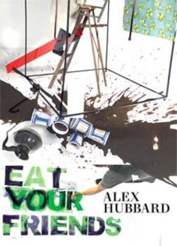 Couverture du livre « Alex Hubbard ; eat your friends » de Jay Sanders aux éditions Dope Press