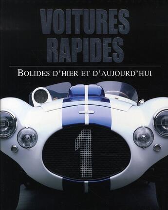 Couverture du livre « Voitures rapides ; bolides d'hier et d'aujourd'hui » de  aux éditions Parragon